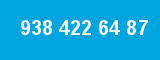 938 422 64 87